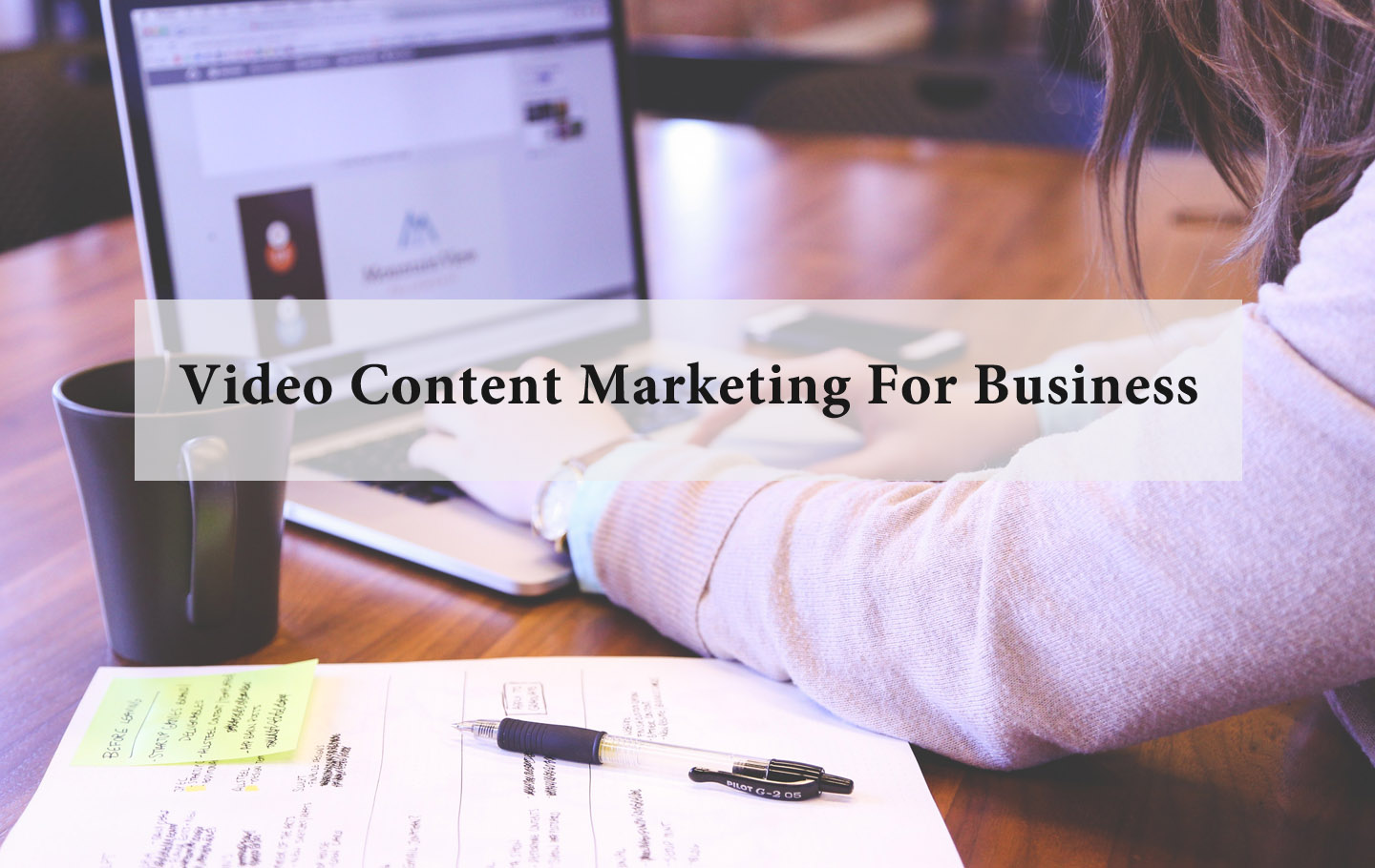 Video Content Marketing For Business